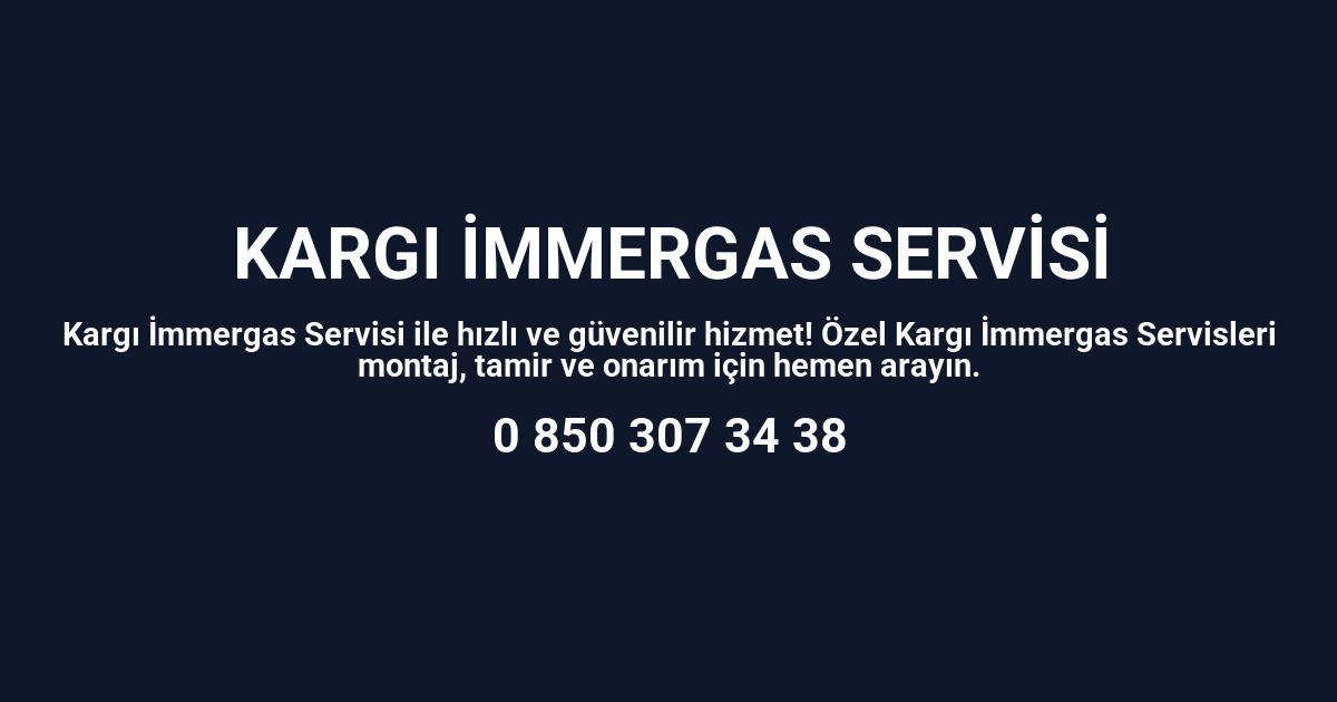 Kargı İmmergas Servisi